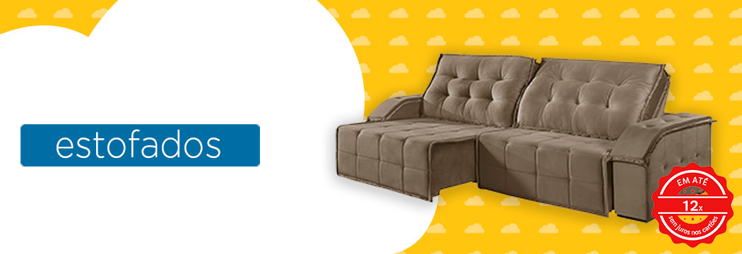 Dream House I Os Melhores Estofados, Você só Encontra Aqui!